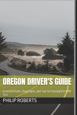 Oregon Driver's Guide: Essential Rules, Road Signs, and Tips for Passing the DMV Test