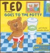 Ted the Bear Goes to the Potty: A Potty Training Book For Toddlers Step by Step Rhyming Instructions Including Beautiful Hand Drawn Illustrations