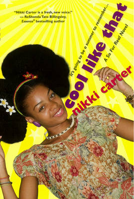 Cool Like That: A So For Real Novel