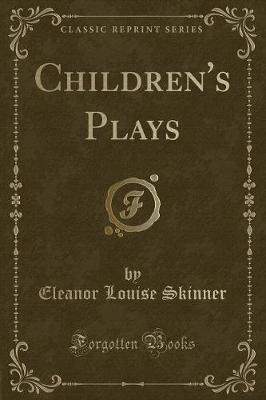 Children's Plays (Classic Reprint)