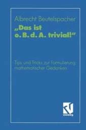 Das Ist O. B. D. A. Trivial!