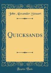 Quicksands (Classic Reprint)
