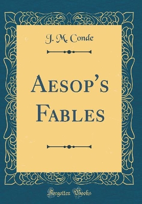 Aesop's Fables (Classic Reprint)