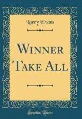 Winner Take All (Classic Reprint)