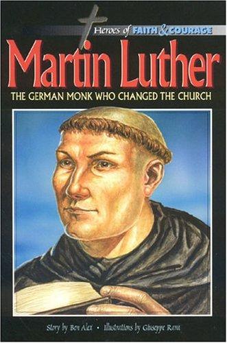 Martin Luther: The German Monk Who Changed the Church