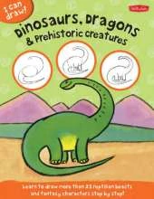Dinosaurs, Dragons & Prehistoric Creatures (I Can Draw): Learn to Draw Reptilian Beasts and Fantasy Characters Step by Step!