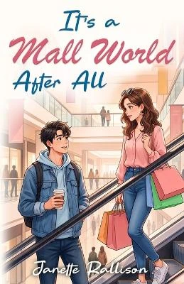 It's a Mall World After All: A Sweet Teen Romcom