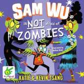 Sam Wu is Not Afraid of Zombies