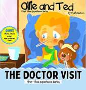Ollie and Ted - The Doctor Visit: First Time Experiences for Kids Doctor Visit Book For Toddlers (Ollie and Ted First Time Experiences)
