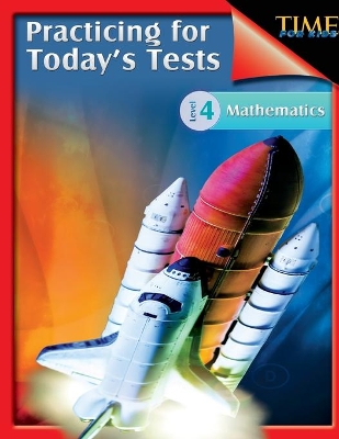 Time for Kids: Practicing for Today's Tests Mathematics Level 4: Time for Kids