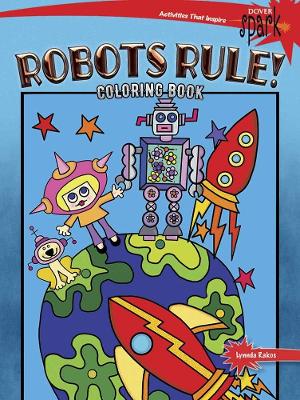 Spark Robots Rule! Coloring Book