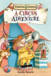 Tumtum and Nutmeg: A Circus Adventure