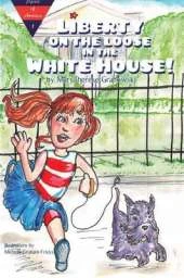 Liberty on the Loose in the White House