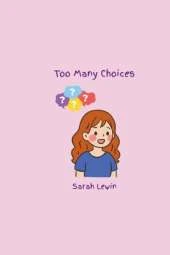 Too Many Choices