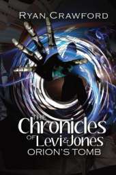 The Chronicles of Levi & Jones: Book Two: Orion's Tomb