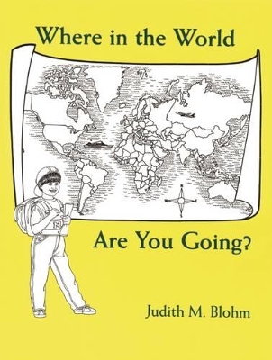 Where in the World are You Going?