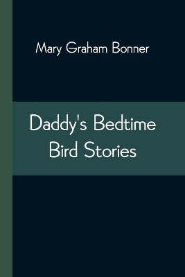 Daddy'S Bedtime Bird Stories