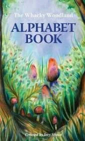 The Whacky Woodland Alphabet Book