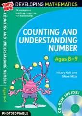 Counting and Understanding Number - Ages 8-9: 100% New Developing Mathematics
