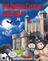 Evil English Castles: Nasty Deeds & Skulduggery