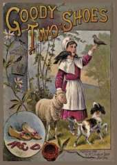 Goody Two Shoes by John Newbery: Little Two Shoes