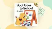 Spot Goes to School