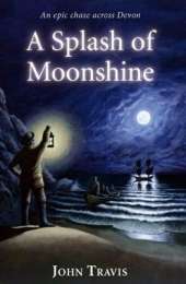 A Splash of Moonshine: An Epic Chase Across Devon