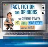 Fact, Fiction, and Opinions: The Differences Between Ads, Blogs, News Reports, and Other Media