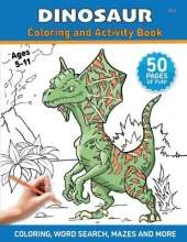 Dinosaur - Coloring and Activity Book - Volume 2: A Coloring Book for Kids and Adults