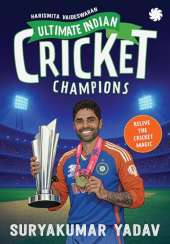Ultimate Indian Cricket Champions: Suryakumar Yadav