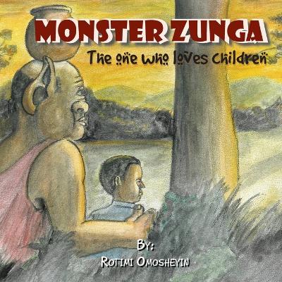 Monster Zunga: The One Who Loves Children