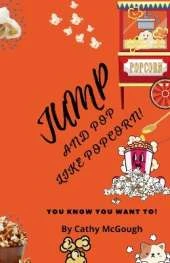Jump and Pop Like Popcorn! Book 26