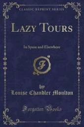Lazy Tours: In Spain and Elsewhere (Classic Reprint)
