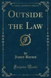 Outside the Law (Classic Reprint)