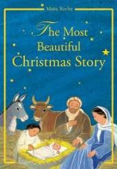 Most Beautiful Christmas Story: According to the Gospels of St Luke and St Matthew