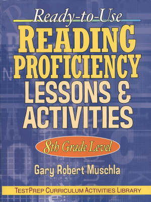Ready-to-Use Reading Proficiency Lessons & Activities: 8th Grade Level