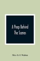 A Peep Behind The Scenes