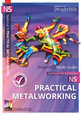 BrightRED Study Guide N5 Practical Metalworking