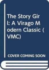 The Story Girl: A Virago Modern Classic