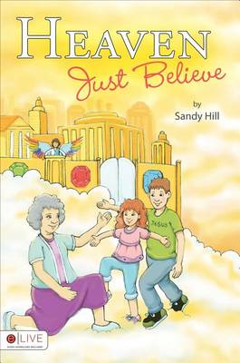 Heaven, Just Believe