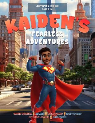 Kaiden's Fearless Adventures