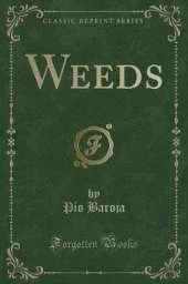 Weeds (Classic Reprint)