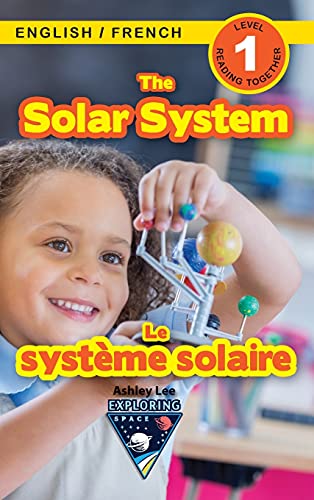 The Solar System: Bilingual (English / French) (Anglais / Francais) Exploring Space (Engaging Readers, Level 1)