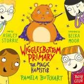 Wigglesbottom Primary: The Magic Hamster