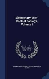 Elementary Text-Book of Zoology; Volume 1