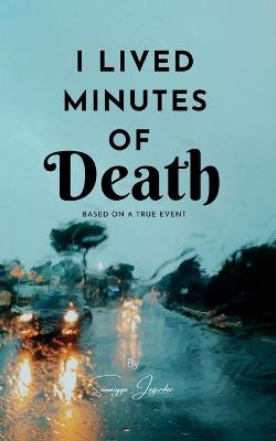 I Lived Minutes Of Death: Based on true incident