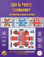 Cut and Paste Books for Kids (Cut and Paste Transport): 20 Full-Color Cut and Paste Kindergarten 3D Activity Sheets Designed to Develop Visuo-Perceptual Skills in Preschool Children.