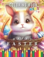 Happy Easter Coloring Book Kids: For Children
