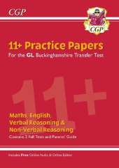 Buckinghamshire 11+ GL Practice Papers: Secondary Transfer Test (inc Parents' Guide & Online Ed): for the 2025 exams