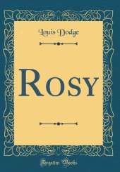 Rosy (Classic Reprint)